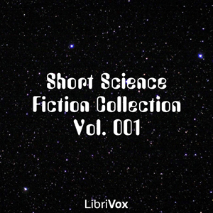 Short Science Fiction Collection Vol. 001