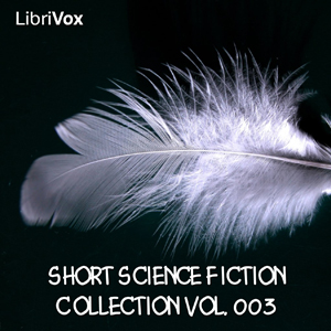 Short Science Fiction Collection 003