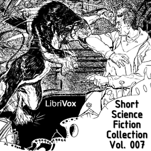 Short Science Fiction Collection Vol. 007