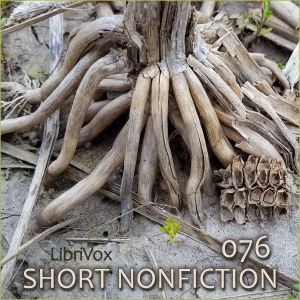 LibriVox Short Nonfiction Collection, Vol. 076