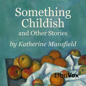 Something Childish and Other Stories