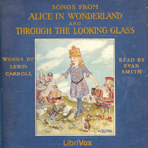 Songs from Alice in Wonderland and Through the Looking-Glass