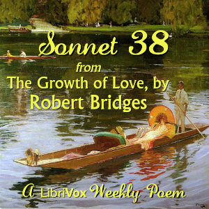 Sonnet 38 from The Growth of Love