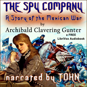 The Spy Company, a Story of the Mexican War