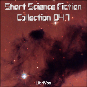 Short Science Fiction Collection 047