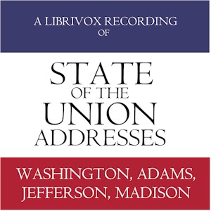 State of the Union Addresses by United States Presidents (1790 - 1816)