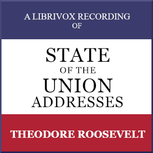 State of the Union Addresses by United States Presidents (1901 - 1908)