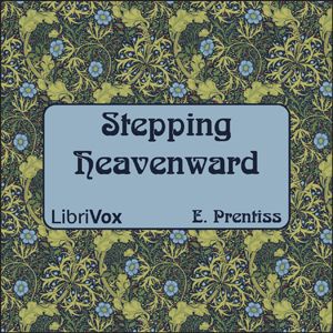 Stepping Heavenward