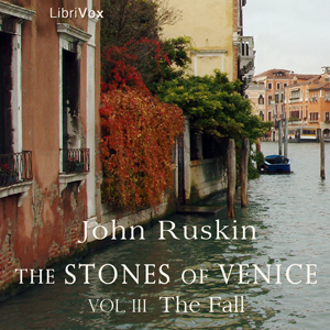 Stones of Venice, volume 3