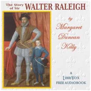 The Story of Sir Walter Raleigh