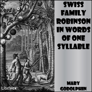 Swiss Family Robinson in Words of One Syllable