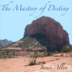 The Mastery of Destiny