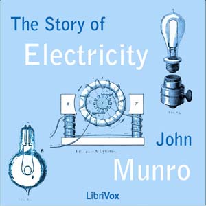 The Story of Electricity