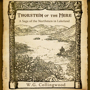 Thorstein of the Mere: A Saga of the Northmen in Lakeland