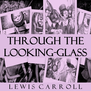 Through the Looking-Glass