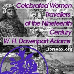 Celebrated Women Travellers of the Nineteenth Century