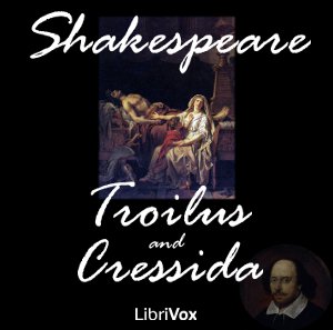 Troilus and Cressida