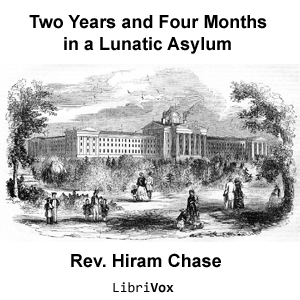 Two Years and Four Months in a Lunatic Asylum