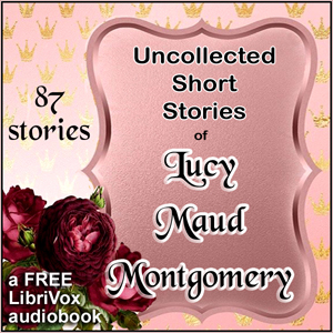 Uncollected Short Stories of L.M. Montgomery