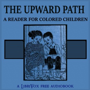 The Upward Path: A Reader For Colored Children