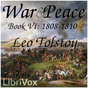 War and Peace, Book 06: 1808-1810