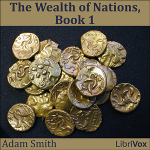 The Wealth of Nations - Book 1