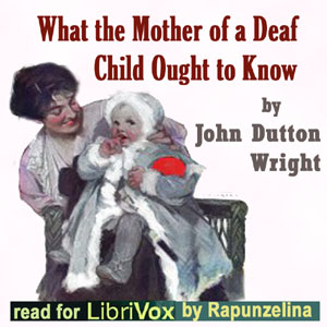 What the Mother of a Deaf Child Ought to Know