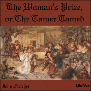 The Woman's Prize, or The Tamer Tamed