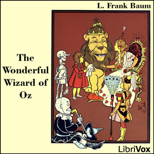 The Wonderful Wizard of Oz (Dramatic Reading)