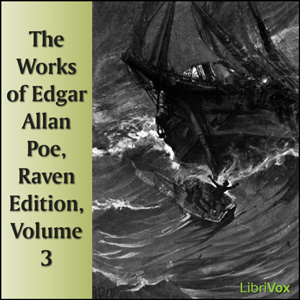 The Works of Edgar Allan Poe, Raven Edition, Volume 3