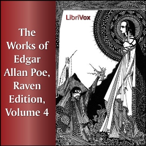 The Works of Edgar Allan Poe, Raven Edition, Volume 4