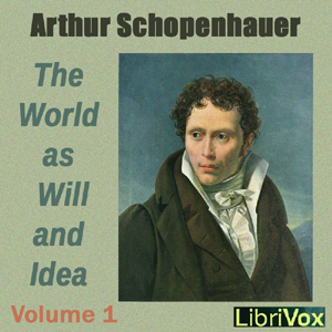 The World as Will and Idea, Volume 1