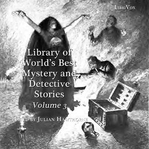 Library of the World's Best Mystery and Detective Stories, Volume 3