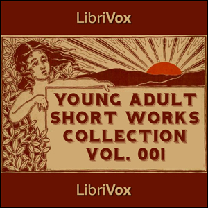 Young Adult Short Works Collection Vol. 001