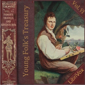 Young Folk's Treasury, Vol. 6 - Famous Travels &amp; Adventures