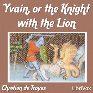 Yvain, or the Knight with the Lion