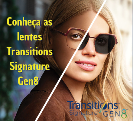 Conheça as lentes Transitions Signature Gen8 
