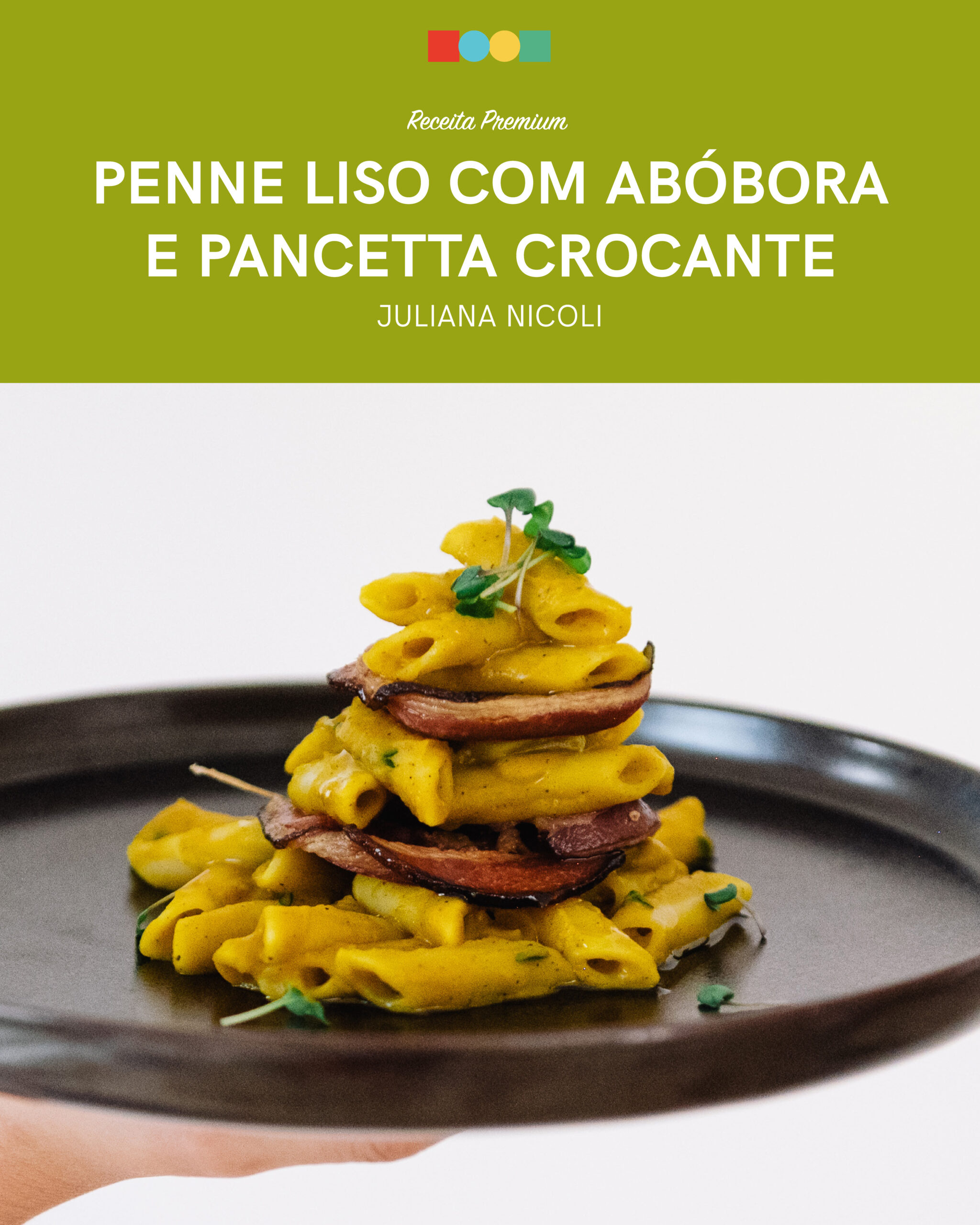 Penne Liso com Abóbora e Pancetta Crocante