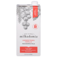 Milkadamia Macadamia Milk, Unsweetened, Vanilla - 32 Ounce 
