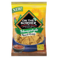On the Border Tortilla Chips, Thick & Crispy, Homestyle