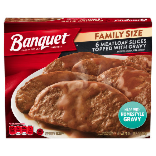 Banquet Meatloaf Slices, Topped with Gravy, Family Size