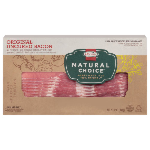Not preserved. Natural choice meats. Taste the freshness from Hormel foods naturally. Wouldn't it be great if all bacon didn't contain preservatives? We think so. That's why we make Hormel Natural Choice uncured bacon with no preservatives and nothing artificial. Leaving just great tasting bacon. Naturally. Recyclable.