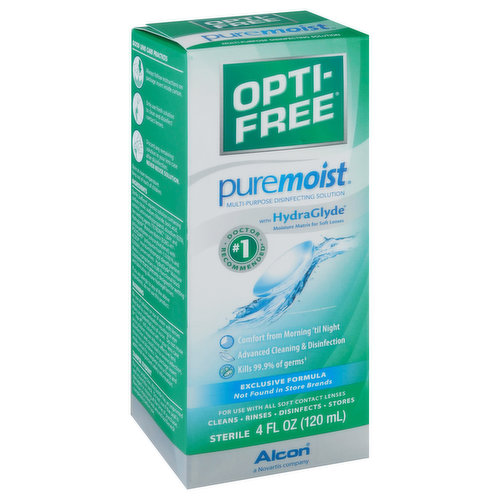 Comfort from morning till night. Advanced cleaning & disinfection. Exclusive formula. Not found in store brands. For use with all soft contact lenses. Cleans. Rinses. Disinfects. Stores. Doctor no 1 recommended (Multi-Purpose solution brands). Based on a survey of eye care professionals, data on files. Kills 99.9% of grams (Based on ISO 14729 testing against the 5 panel organisms). Most trusted brand by eye doctors (Multi-Purpose solution brands). OPTI-Free Products for Silicone hydrogel and Soft Contact Lenses: Product: OPT-Free Express solution; Benefits: Everyday comfort. Proprietary Ingredients: Tetronic 1304 (Tetronic is registered trademark of BSF) for a proven & effective clean. Product: OPTI-Free ReplenIsh Solution; Benefits: Enhanced Comfort; Proprietary Ingredients: TearGlyde proprietary due action system reconditions & retains moisture. Product; OPT-Free Puremoist solution; Benefits: All day comfort; Proprietary Ingredients: HydraGlyde Moisture Matrix provides a lubricating cushion of moisture. OPT-Free Puremoist solution is proven to provide comfort that lasts from morning til night. Advanced cleaning & disinfection. Provides a cushion of moisture for comfort. pH Balanced formula. Please remember to recycle.