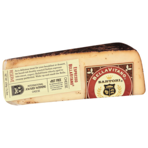 Reserve: As a delicious treat for your breakfast or dessert, we hand-rub freshly roasted Italian espresso into sweet, sugary BellaVitano wheels aged to creamy perfection. Wake up and smell the Bella. rBST Free: No significant difference has been found in milk from cows treated with artificial hormones. The Sartori family is dedicated to making the best cheese in the world. We thank our great dairy-farming families in Wisconsin for sharing their premium milk with our expert cheesemakers since 1939.