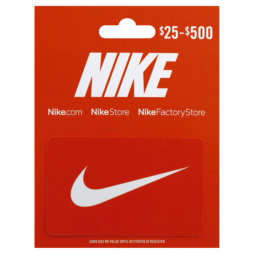 Nike.com. Nike Store. Nike Factory Store. Card has no value until activated at register.