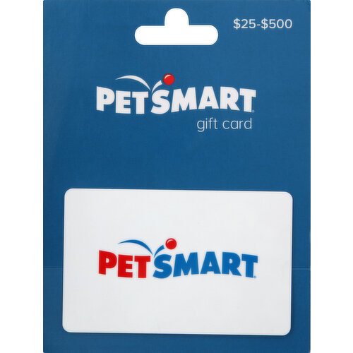 Pet Smart Gift Card, $25-$500
