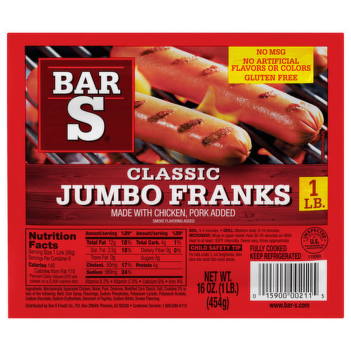 No artificial flavors or colors. Gluten free. Made with chicken, pork added. No msg. Smoke flavoring added. Fully cooked. Inspected for wholesomeness by U.S. Department of Agriculture. www.bar-s.com. Customer Service: 1-800-699-4115. Bar-S America’s Favorite Classic Jumbo Franks are made from top-quality, USDA-inspected meats. This frank offers a traditional flavor that is familiar to many. Every frank is made from the same formulation that earned our Bar-S Jumbo Franks the distinction of being the #1-selling frank in America for over 12 years!* The one-pound package features 8 plump, jumbo franks.