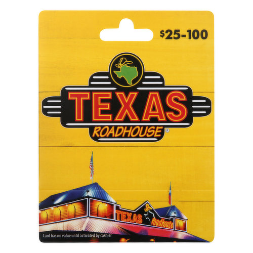 Card has no value until activated by cashier. Gift Card Mall. Redeemable only at U.S. Texas Roadhouse restaurants. Not valid for internet purchases. No fees. No expiration date. Not a credit or debit card. Remaining value of damaged, lost, or stolen cards only replaced with proof of purchase. Not redeemable for cash, except as required by law. For balance inquiry and complete terms, visit www.texasroadhouse.com. Armadillo, Inc. or its successor or designee is the card issuer and sole obligor to the card holder. Another party may be substituted as the card issuer and sole obligor without card holder's consent. Purchase, use, or acceptance of card constitutes acceptance of these terms. www.texasroadhouse.com. For questions call 1-800-839-7623.
