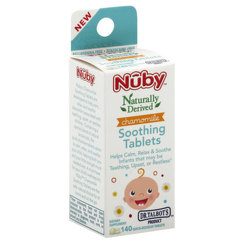 Dietary Supplement. Helps calm, relax & soothe infants that may be teething, upset, or restless . Naturally derived. Dr. Talbot's product. Nuby's Chamomile Soothing Tablets are developed to help calm, relax, and soothe discomfort associated with teething, upset, or restless children. Containing a special blend of natural botanicals, the quick-dissolve tablets assist to calm, relax, and soothe your child, helping both you and your little one get much needed rest. A must have for your child's wellness kit, Nuby Chamomile Soothing Tablets are the safe, natural choice for at home and on the go. Naturally derived. Helps Calm. Relax & Soothe Infants that may be Teething, Upset, or Restless . Belladonna-free. Benzocaine-free. www.drtalbots.com. Questions or comments? Call us at 1-800-Luvncare M-F 8 am - 5 pm CST. These statements have not been evaluated by the Food and Drug Administration. This product is not intended to diagnose, treat, cure, or prevent any disease. Please recycle. Made in USA to the specifications of Talbot's Pharmaceuticals Family Products, LLC.