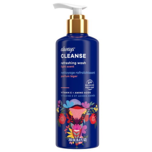 Always CLEANSE Refreshing Wash is a pH balanced intimate wash that’s been tested with gynecologists & dermatologists. This formula is lightly scented and developed specially with the intimate skin in mind. Always Refreshing Wash is made without parabens, dyes, silicones, and glycerin and is made with Vitamin E & Amino Acids. Our product is designed to gently cleanse the intimate skin and wash away odor-causing bacteria and residues, leaving the skin feeling comfortably clean & fresh.